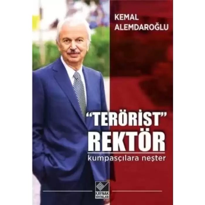 “Terörist” Rektör : Kumpasçılara Neşter