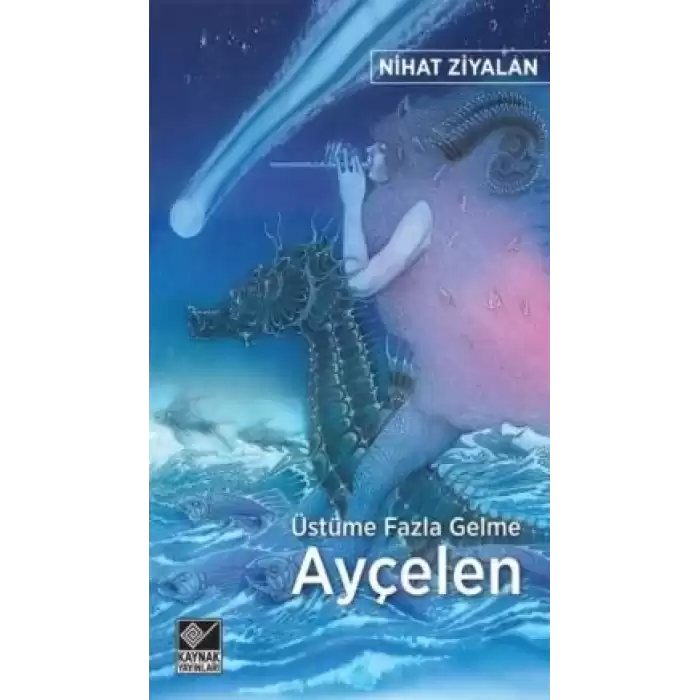 Üstüme Fazla Gelme Ayçelen