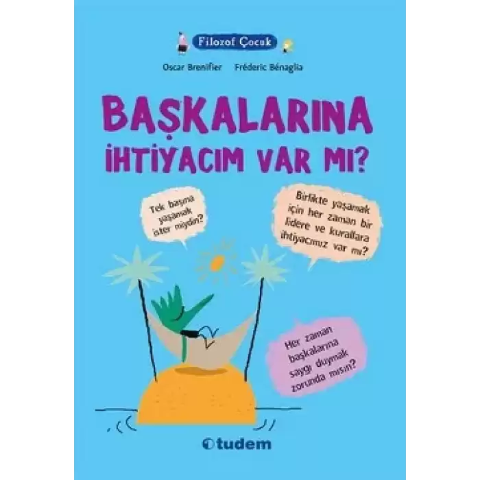 Filozof Çocuk: Başkalarına İhtiyacım Var mı?