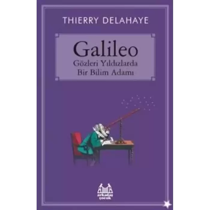 Galileo - Gözleri Yıldızlarda Bir Bilim Adamı