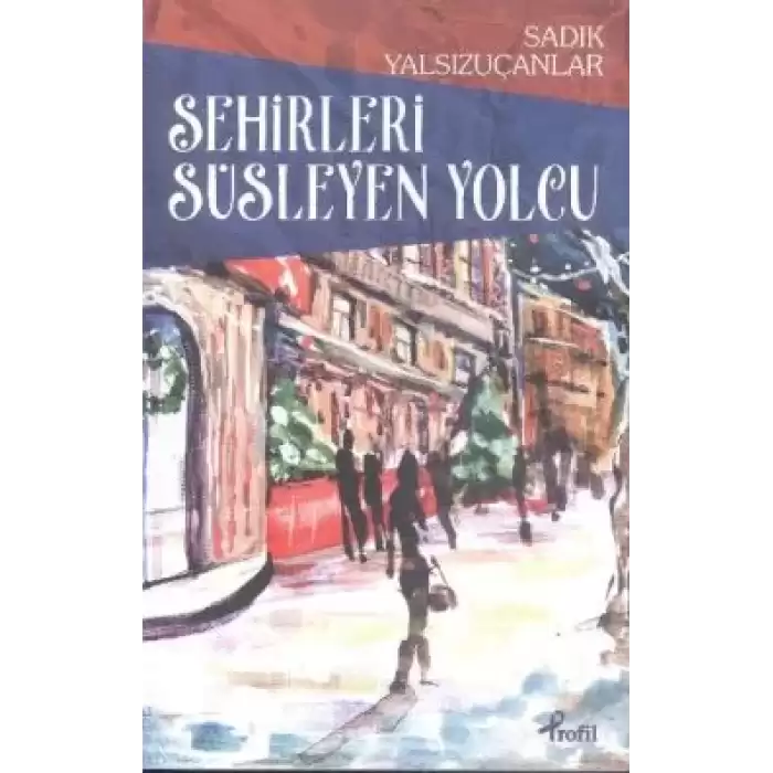 Şehirleri Süsleyen Yolcu