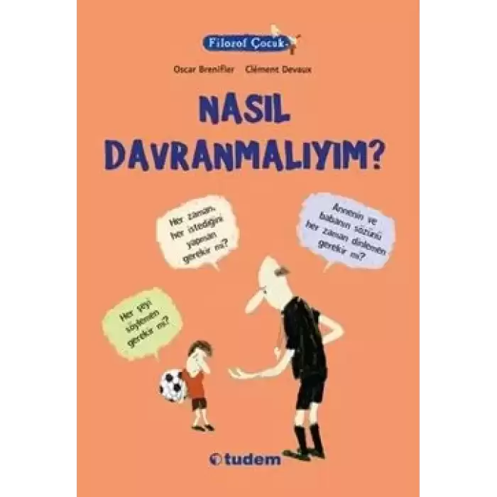 Filozof Çocuk : Nasıl Davranmalıyım?