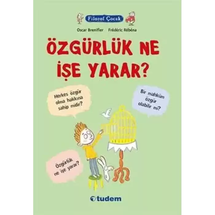 Filozof Çocuk : Özgürlük Ne İşe Yarar?