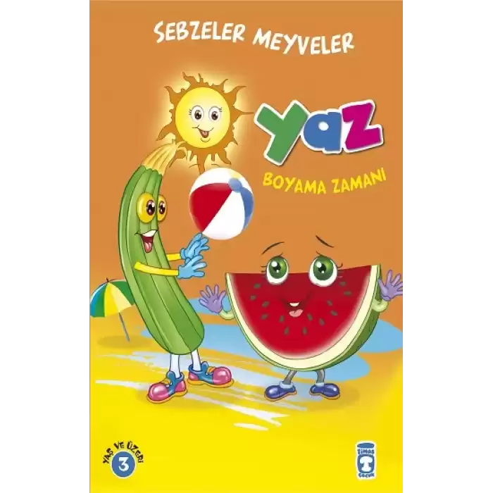 Yaz : Sebzeler Meyveler Boyama Zamanı