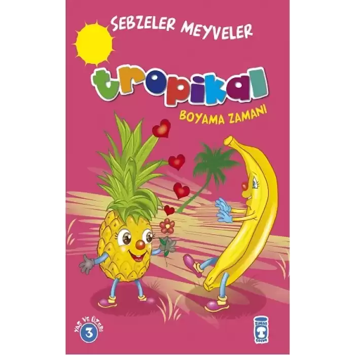 Tropikal : Sebzeler Meyveler Boyama Zamanı