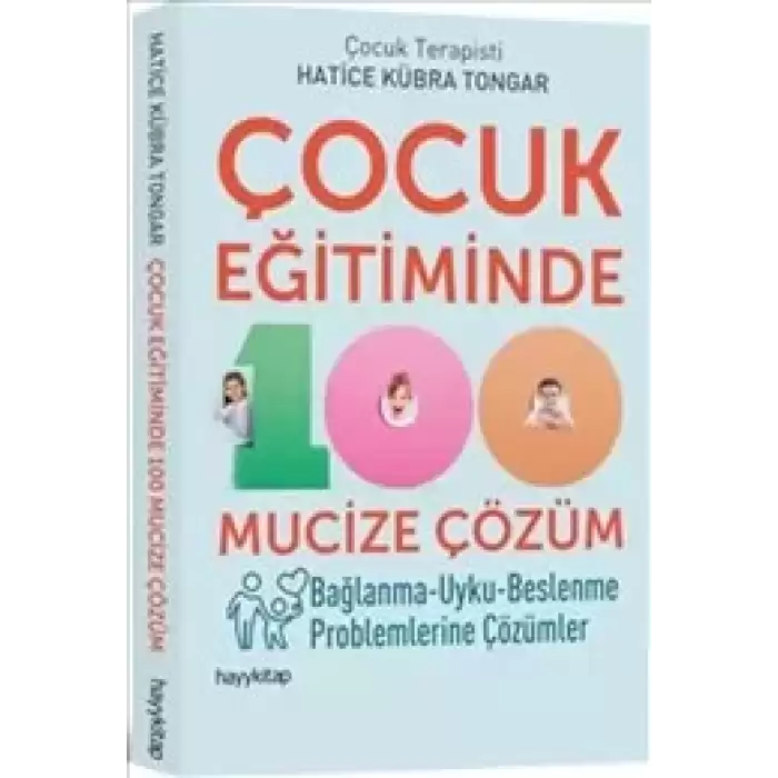 Çocuk Eğitiminde 100 Mucize Çözüm