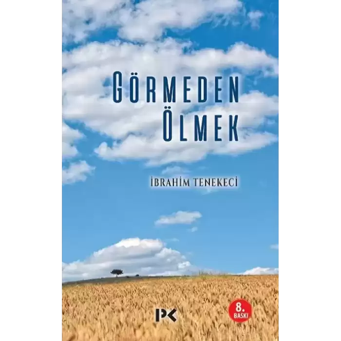 Görmeden Ölmek