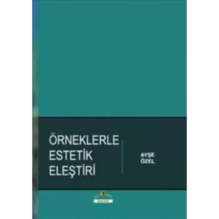 Örneklerle Estetik Eleştiri