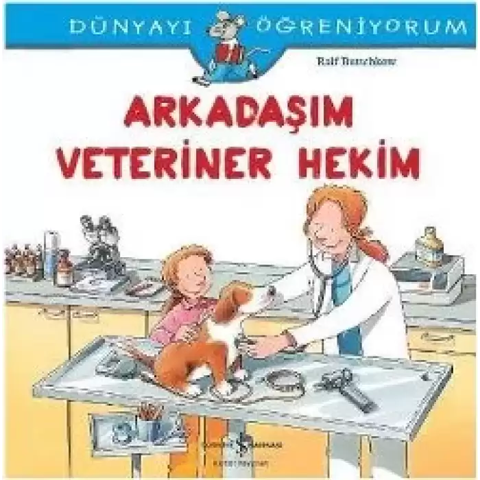 Dünyayı Öğreniyorum Arkadaşım Veteriner Hekim