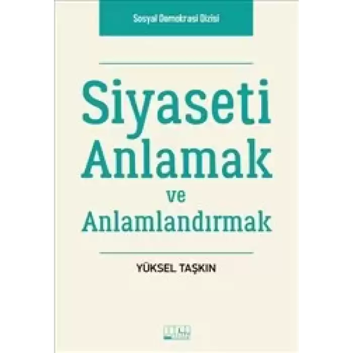 Siyaseti Anlamak ve Anlamlandırmak