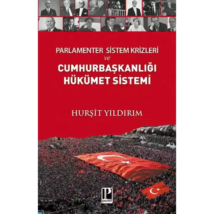 Parlamenter Sistem Krizleri ve Cumhurbaşkanlığı Hükümet Sistemi