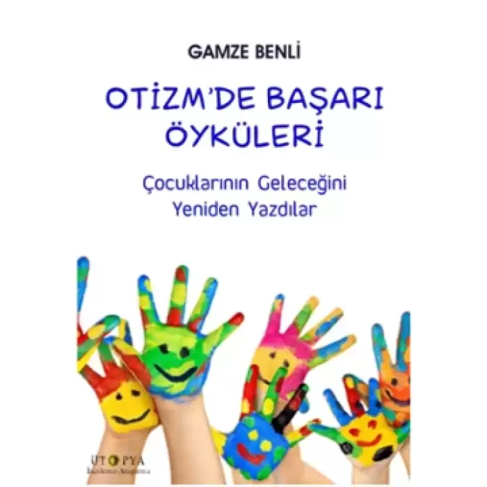 Otizm’de Başarı Öyküleri - Çocuklarının Geleceğini Yeniden Yazdılar