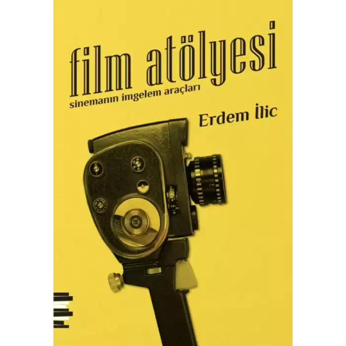 Film Atölyesi (Sinemanın İmgelem Araçları)