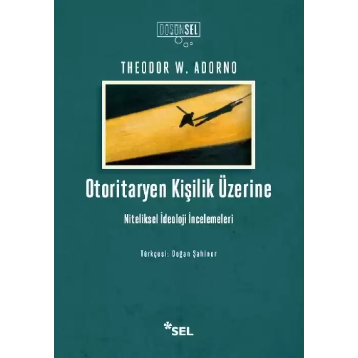 Otoritaryen Kişilik Üzerine - Niteliksel İdeoloji İncelemeleri