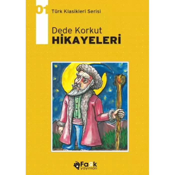 Dede Korkut Hikayeleri - Türk Klasikleri Serisi 01