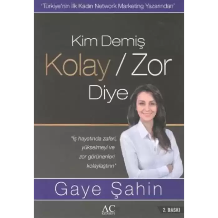 Kim Demiş Kolay/Zor Diye