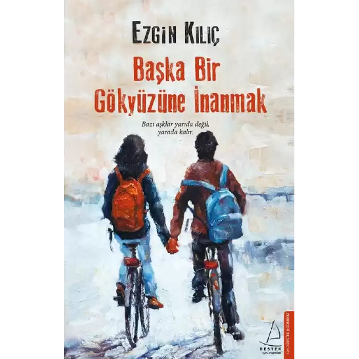 Başka Bir Gökyüzüne İnanmak