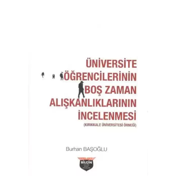 Üniversite Öğrencilerinin Boş Zaman Alışkanlıklarının İncelenmesi