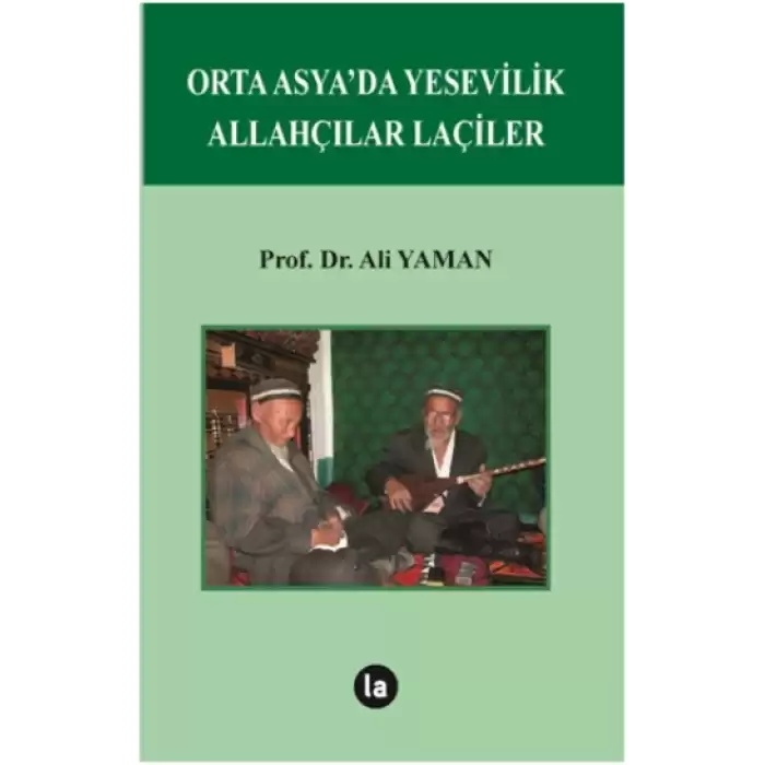 Orta Asya’da Yesevilik Allahçılar Laçiler