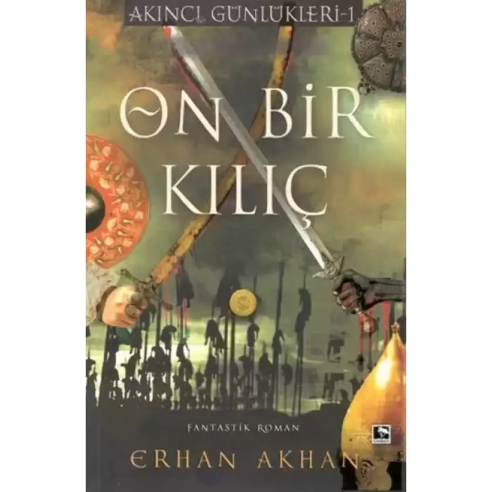 On Bir Kılıç - Akıncı Günlükleri 1