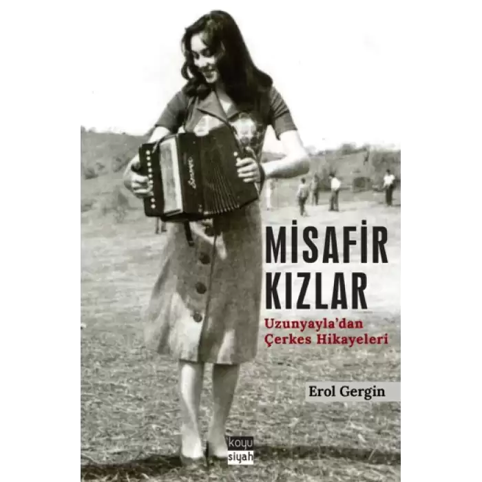 Misafir Kızlar - Uzunyayladan Çerkes Hikayeleri