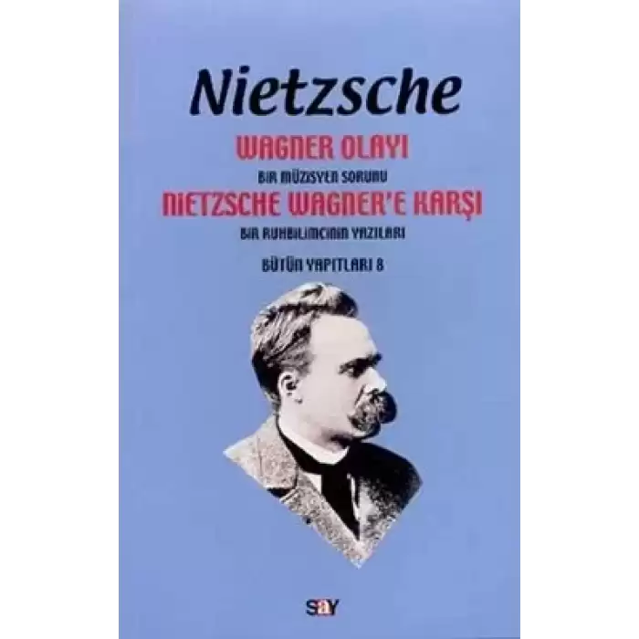 Wagner Olayı - Nietzsche Wagner’e Karşı