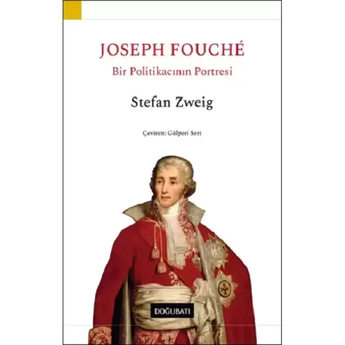 Joseph Fouche - Bir Politikacının Portresi