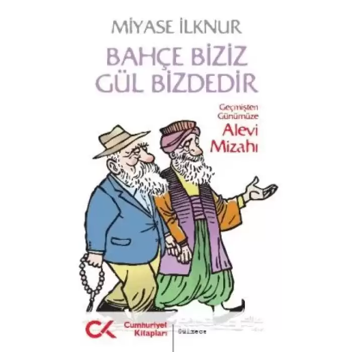 Bahçe Biziz Gül Bizdedir