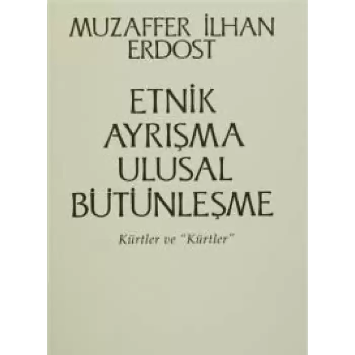 Etnik Ayrışma Ulusal Bütünleşme