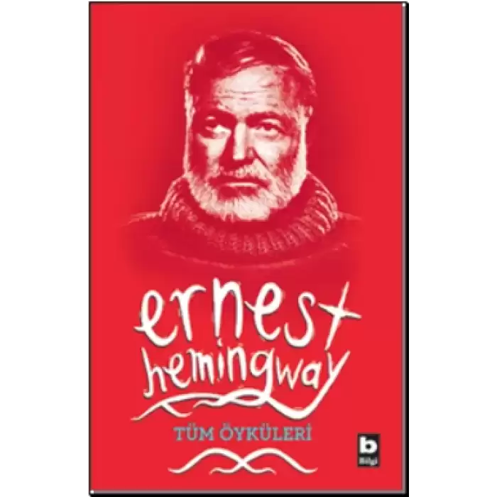 Ernest Hemingway Tüm Öyküleri