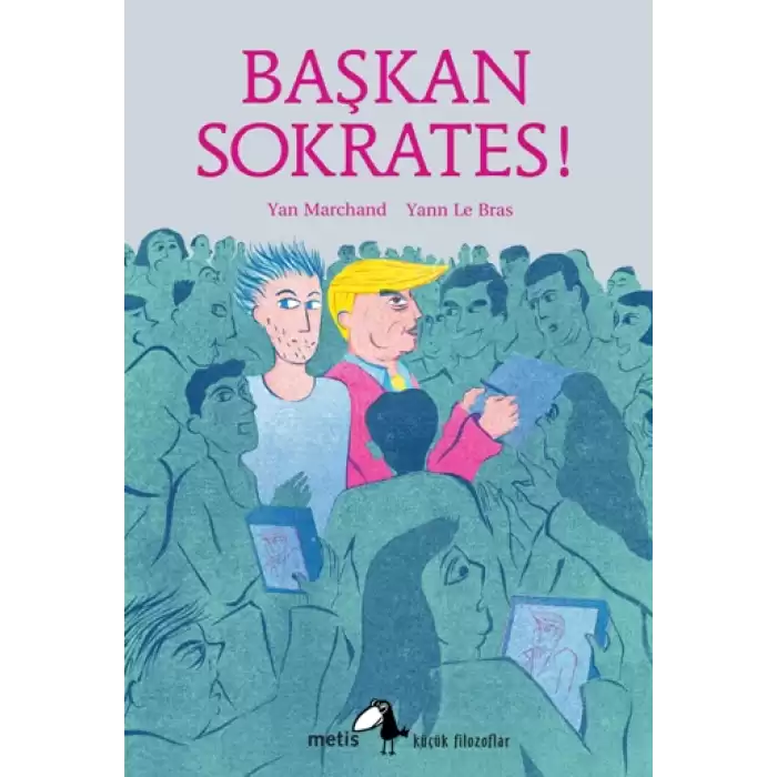 Küçük Filozoflar Serisi 23 - Başkan Sokrates!