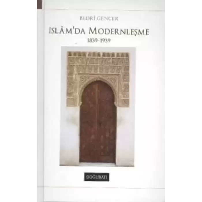 İslam’da Modernleşme 1839 - 1939