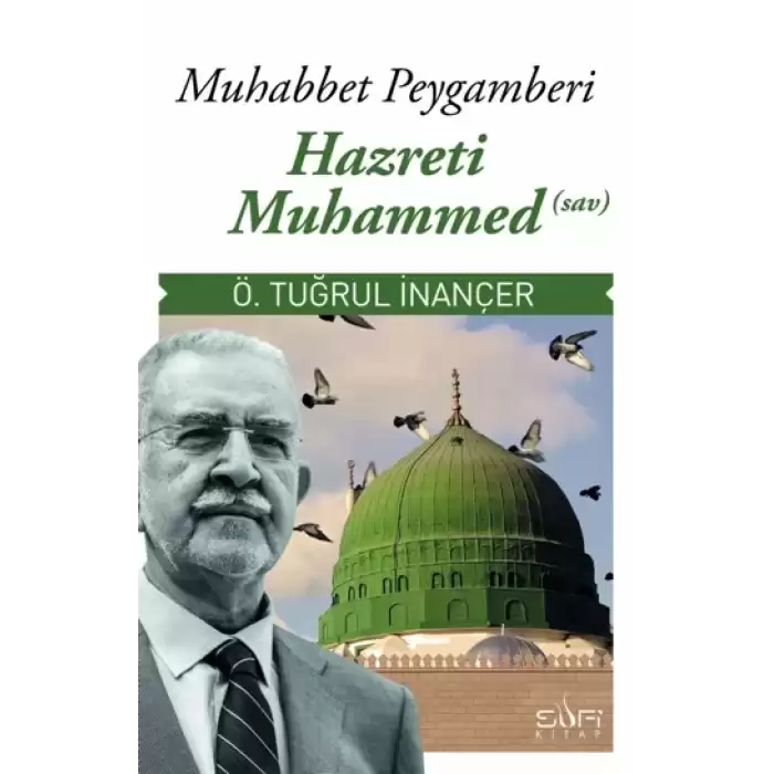 Muhabbet Peygamberi Hz. Muhammed (Sav)