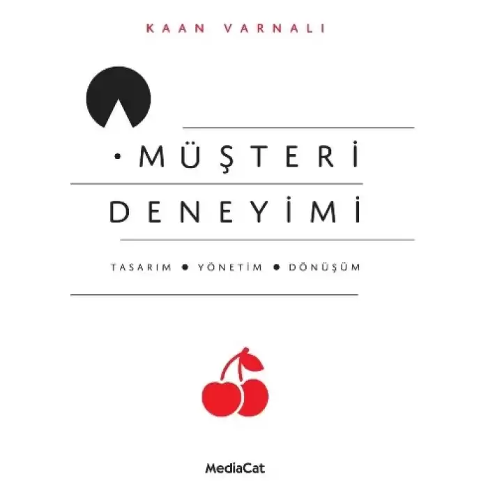 Müşteri Deneyimi (Tasarım, Yönetim, Dönüşüm)