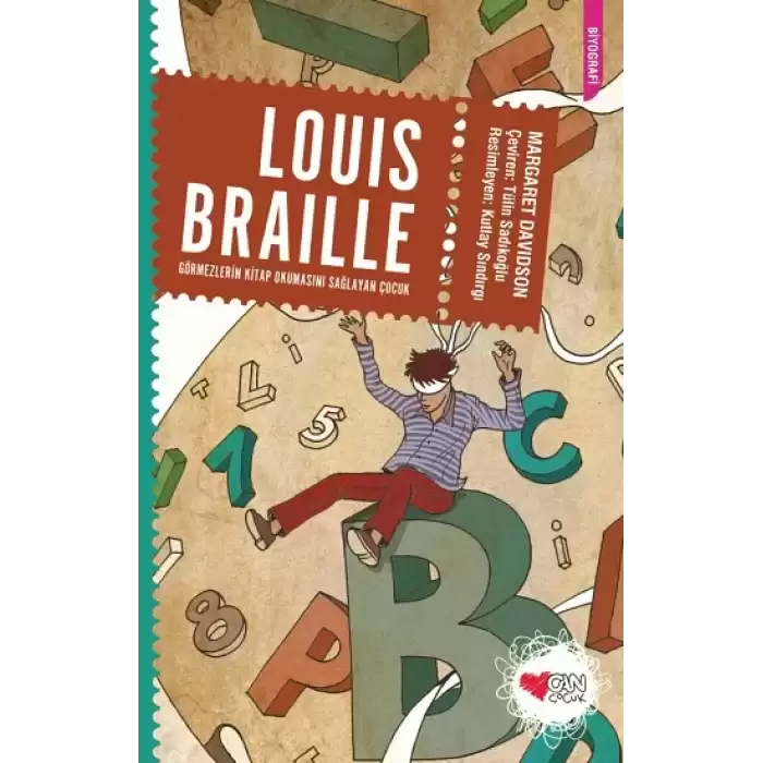 Louis Braille: Görmezlerin Kitap Okumasını Sağlayan Çocuk