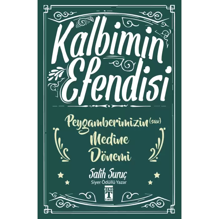 Kalbimin Efendisi - Peygamberimizin Medine Dönemi