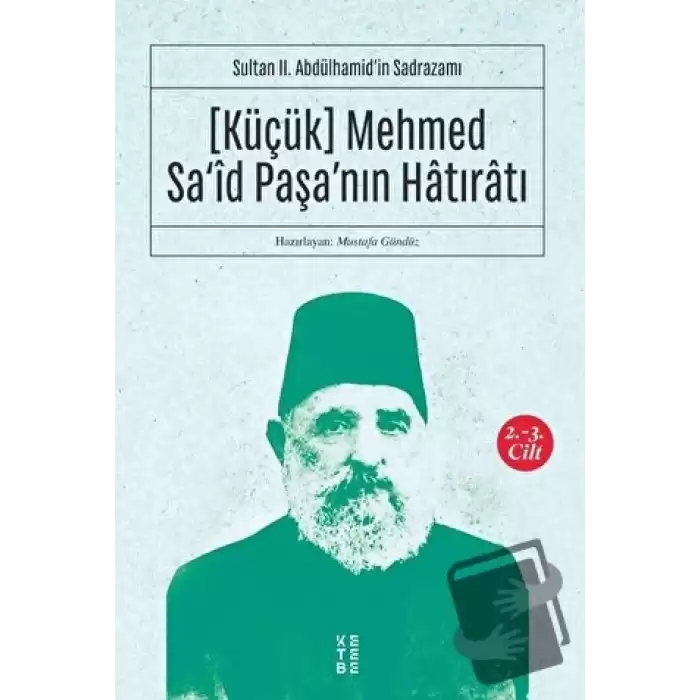 (Küçük) Mehmed Said Paşanın Hatıratı 2.-3. Cilt