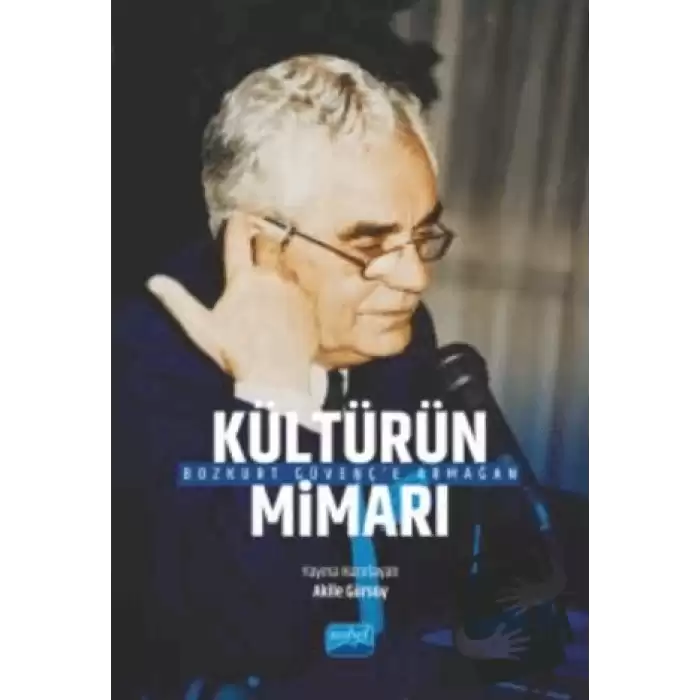 “Kültürün Mimarı” Bozkurt Güvenç’e Armağan