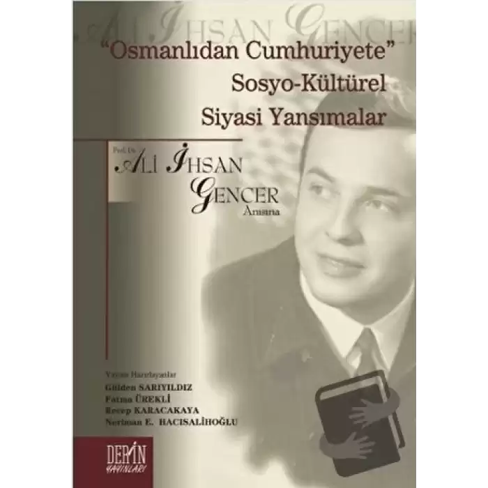 Osmanlıdan Cumhuriyete Sosya-Kültürel Siyasi Yansımalar