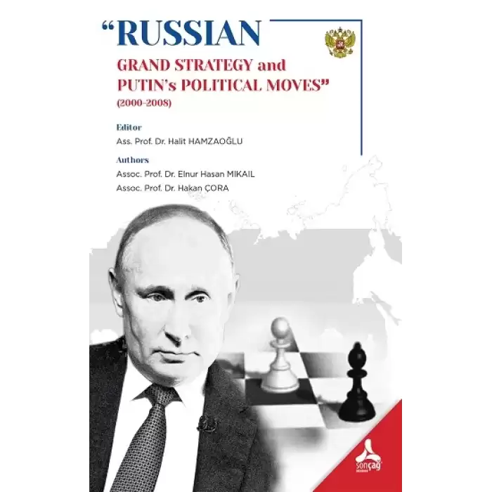 “Russian Grand Strategy And Putin’s Political Moves”(2000-2008)