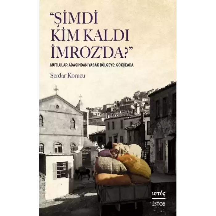 “Şimdi Kim Kaldi İmroz’da?”