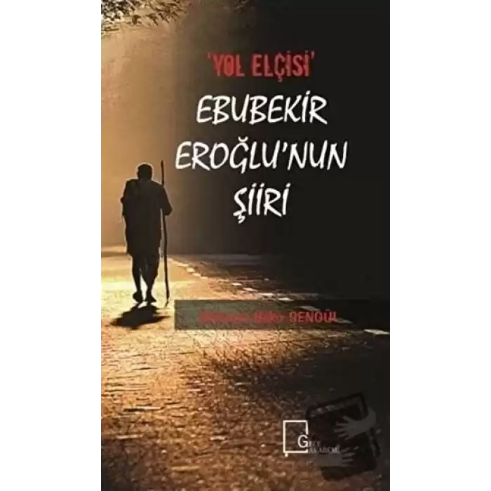 Yol Elçisi Ebubekir Eroğlunun Şiiri