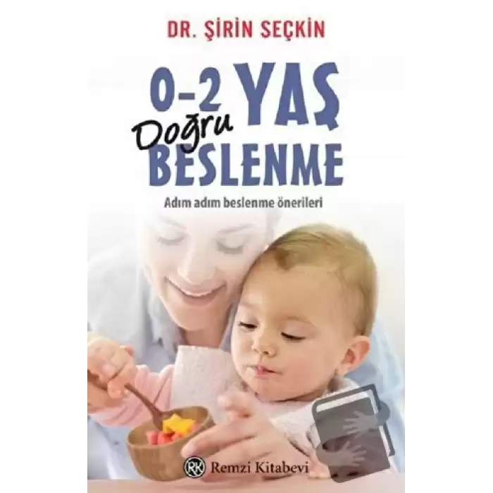 0-2 Yaş Doğru Beslenme - Adım Adım Beslenme Önerileri