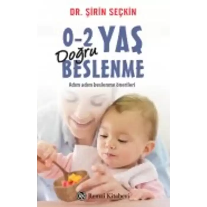 0-2 Yaş Doğru Beslenme - Adım Adım Beslenme Önerileri