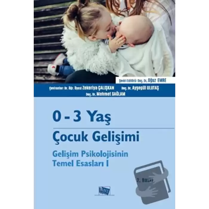 0-3 Yaş Çocuk Gelişimi - Gelişim Psikolojisinin Temel Esasları 1