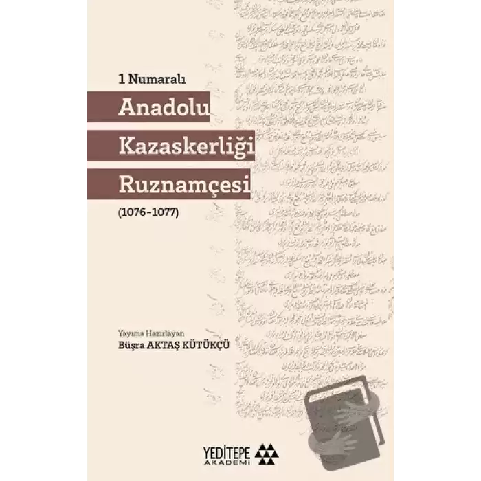 1 Numaralı Anadolu Kazaskerliği Ruznamçesi