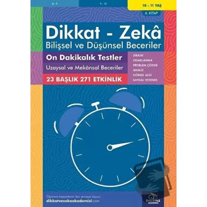 10-11 Yaş Dikkat - Zeka - Bilişsel ve Düşünsel Beceriler - On Dakikalık Testler Uzaysal ve Mekansal Beceriler 6. Kitap