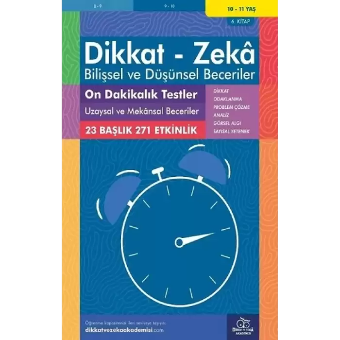 10-11 Yaş Dikkat - Zeka - Bilişsel ve Düşünsel Beceriler - On Dakikalık Testler Uzaysal ve Mekansal Beceriler 6. Kitap