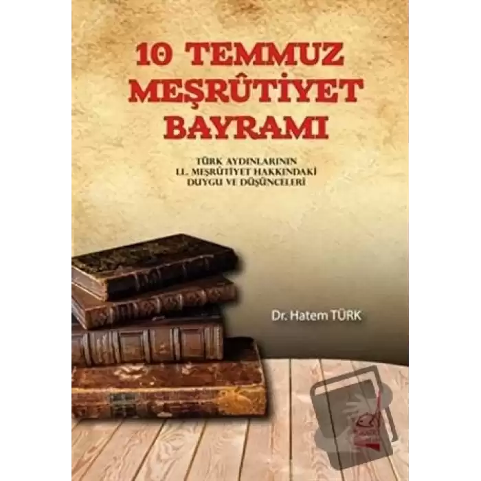 10 Temmuz Meşrutiyet Bayramı