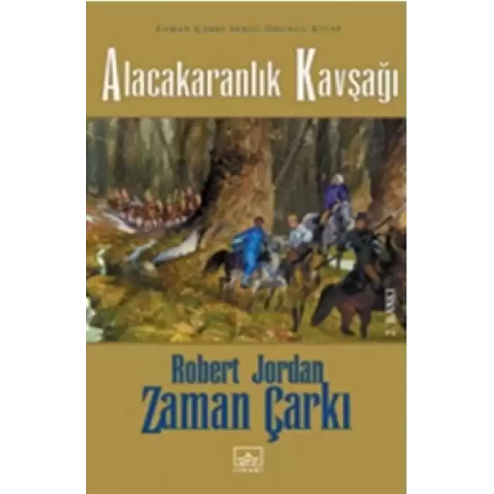 10 - Zaman Çarkı Serisi (Ciltli): Alacakaranlık Kavşağı